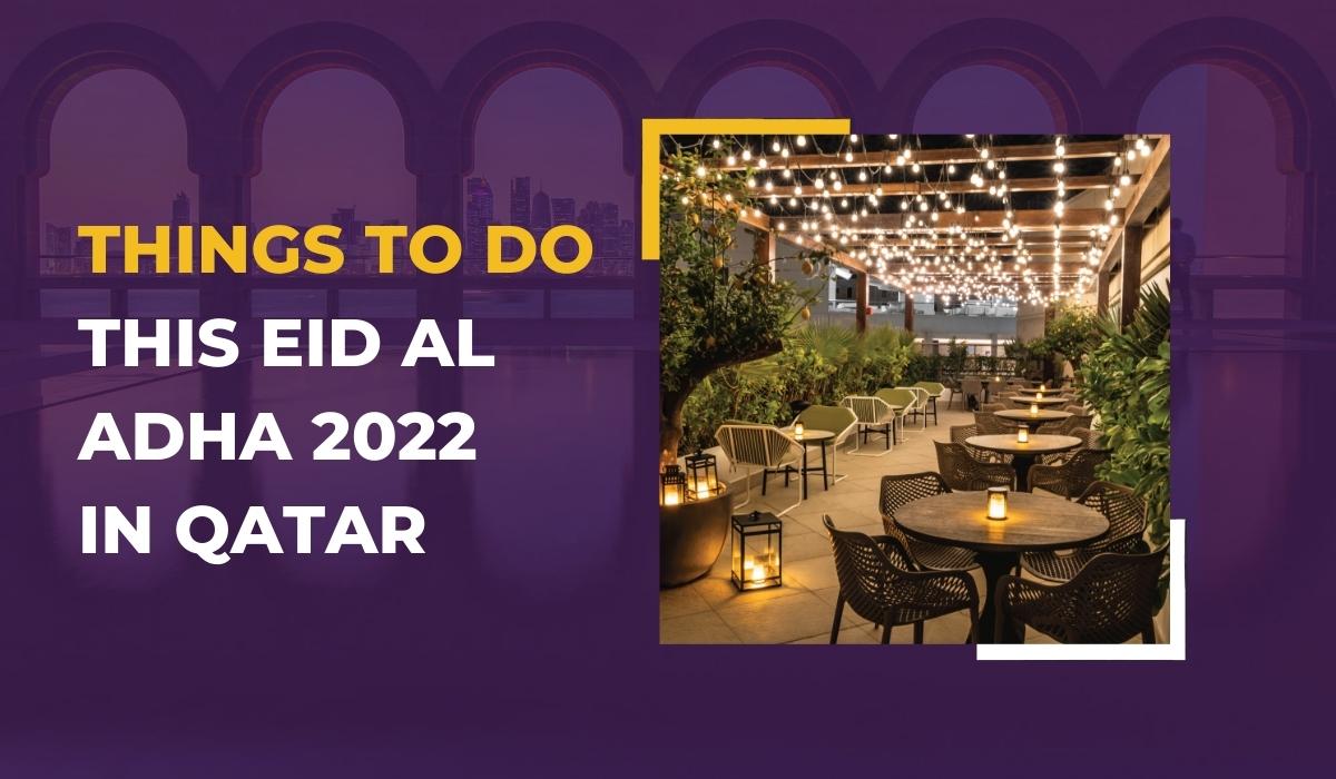Things to do this Eid al Adha 2022